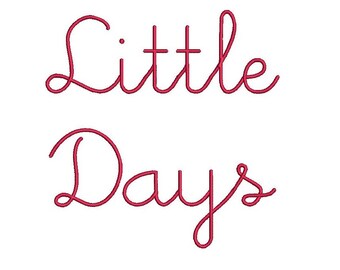 Little Days Script embroidery font formats dst, exp, pes, jef and xxx, Sizes 1, 1.5 and 2 inches, instant download