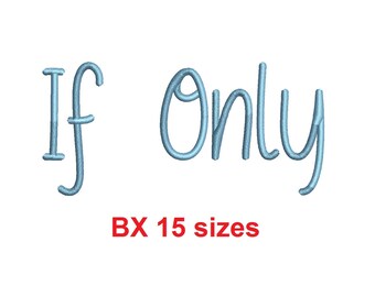 If Only embroidery BX font Sizes 0.25 (1/4), 0.50 (1/2), 1, 1.5, 2, 2.5, 3, 3.5, 4, 4.5, 5, 5.5, 6, 6.5, and 7