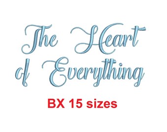 The Heart of Everything embroidery BX font Sizes 0.25 (1/4), 0.50 (1/2), 1, 1.5, 2, 2.5, 3, 3.5, 4, 4.5, 5, 5.5, 6, 6.5, and 7" (MHA)
