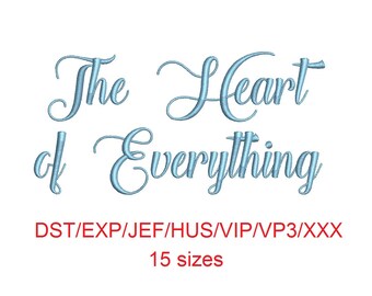 The Heart of Everything embroidery font dst/exp/jef/hus/vip/vp3/xxx 15 sizes small to large (MHA)