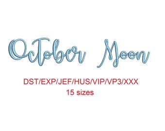 October Moon embroidery font dst/exp/jef/hus/vip/vp3/xxx 15 sizes small to large (MHA)