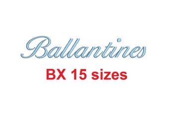 Ballantines Script embroidery BX font Sizes 0.25 (1/4), 0.50 (1/2), 1, 1.5, 2, 2.5, 3, 3.5, 4, 4.5, 5, 5.5, 6, 6.5, and 7 inches