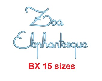 Zoa Elephantesque embroidery BX font Sizes 0.25 (1/4), 0.50 (1/2), 1, 1.5, 2, 2.5, 3, 3.5, 4, 4.5, 5, 5.5, 6, 6.5, and 7 inches