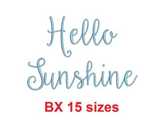 Hello Sunshine embroidery BX font Sizes 0.25 (1/4), 0.50 (1/2), 1, 1.5, 2, 2.5, 3, 3.5, 4, 4.5, 5, 5.5, 6, 6.5, and 7 inches