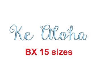 Ke Aloha embroidery BX font Sizes 0.25 (1/4), 0.50 (1/2), 1, 1.5, 2, 2.5, 3, 3.5, 4, 4.5, 5, 5.5, 6, 6.5, and 7 inches