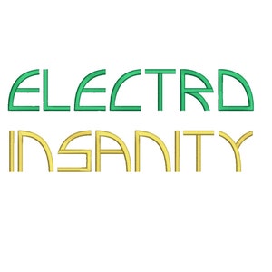 May include: Green and yellow text that reads "ELECTRO INSANITY" in a retro font style.