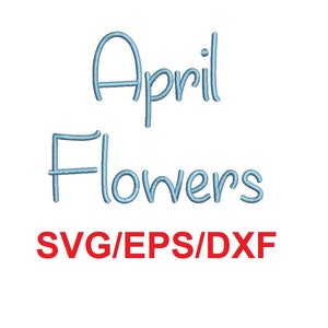April Flowers font svg/eps/dxf alphabet cutting files (MHA)
