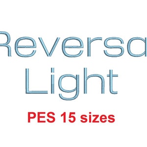 Reversal Light™ embroidery font PES 15 Sizes 0.25 (1/4), 0.5 (1/2), 1, 1.5, 2, 2.5, 3, 3.5, 4, 4.5, 5, 5.5, 6, 6.5, and 7&quot; (RLA)
