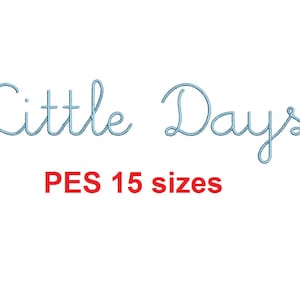 以下が含まれることがあります： ミシン刺繍プロジェクト用の刺繍デザイン。デザインは、筆記体で「Little Days」という単語を特徴としています。デザインは15サイズでご利用いただけます。