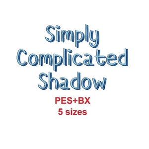 Simply Complicated Shadow Stickschrift-Schriftarten bx + pes in den Größen 1/2 (0.50), 3/4 0.75), 1, 1,5 und 2 (MHA)