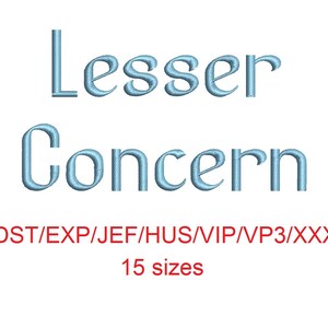 以下が含まれることがあります： 青い筆記体で「Lesser Concern」というテキストが書かれた、機械刺繍用のデジタル刺繍デザイン。このデザインは15サイズと、DST、EXP、JEF、HUS、VIP、VP3、XXXのフォーマットで提供されています。