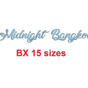 Midnight Bangkok embroidery BX font Sizes 0.25 (1/4), 0.50 (1/2), 1, 1.5, 2, 2.5, 3, 3.5, 4, 4.5, 5, 5.5, 6, 6.5, and 7 inches
