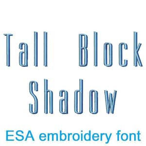 May include: Tall Block Shadow embroidery font. This font is a bold, blocky style with a shadow effect.