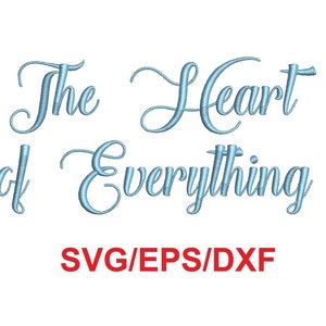 Może przedstawiać: Cyfrowy plik do pobrania w formacie SVG, EPS i DXF w kolorze niebieskim i białym, z projektem przedstawiającym napis "The Heart of Everything".