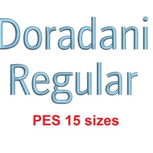 Doradani Regular™ embroidery font PES 15 Sizes 0.25 (1/4), 0.5 (1/2), 1, 1.5, 2, 2.5, 3, 3.5, 4, 4.5, 5, 5.5, 6, 6.5, and 7&quot; (RLA)