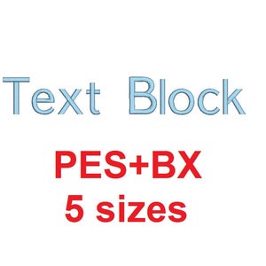 Text Block embroidery font formats bx + pes, Sizes 0.25 (1/4), 0.50 (1/2), 1, 1.5 and 2&quot;