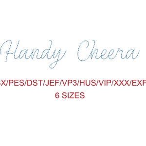 May include: White background with the words "Handy Cheera" in a dotted blue script font. Below the text are the file formats BX/PES/DST/JEF/VP3/HUS/VIP/XXX/EXP and the text "6 SIZES" in red.