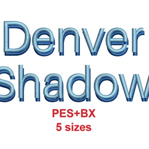 Denver Shadow 2 colors embroidery font bx + pes 5 sizes