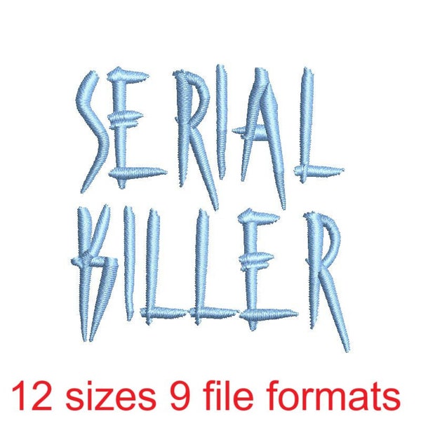 Serial Killer Embroidery Font - 12 Sizes and 9 File Formats