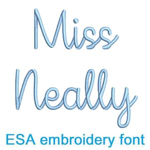 May include: Light blue embroidered text on a white background. The text reads "Miss Neally" in a cursive font, with "ESA embroidery font" below. The letters are in a delicate, flowing style.
