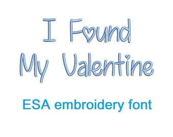 I Found My Valentine ESA embroidery font with commercial license   (MHA)