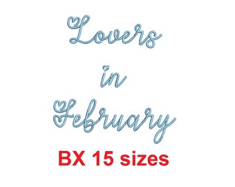 Lovers in February embroidery BX font Sizes 0.25 (1/4), 0.50 (1/2), 1, 1.5, 2, 2.5, 3, 3.5, 4, 4.5, 5, 5.5, 6, 6.5, and 7" (MHA)