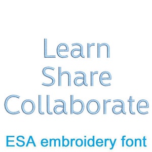 Puede incluir: Fondo blanco con las palabras "Learn Share Collaborate" en azul claro, fuente estilizada. Debajo de las palabras está el texto "ESA embroidery font" en azul más oscuro.