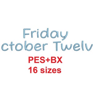 Friday October Twelve script embroidery font formats PES+BX 16 sizes French and English alphabet with commercial license (SNAS)