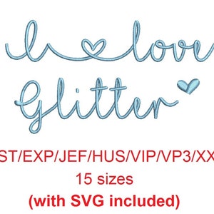 I Love Glitter Stickschrift Schrift dst/exp/jef/hus/vip/vp3/xxx 15 Größen klein bis groß svg MHA Bild 1