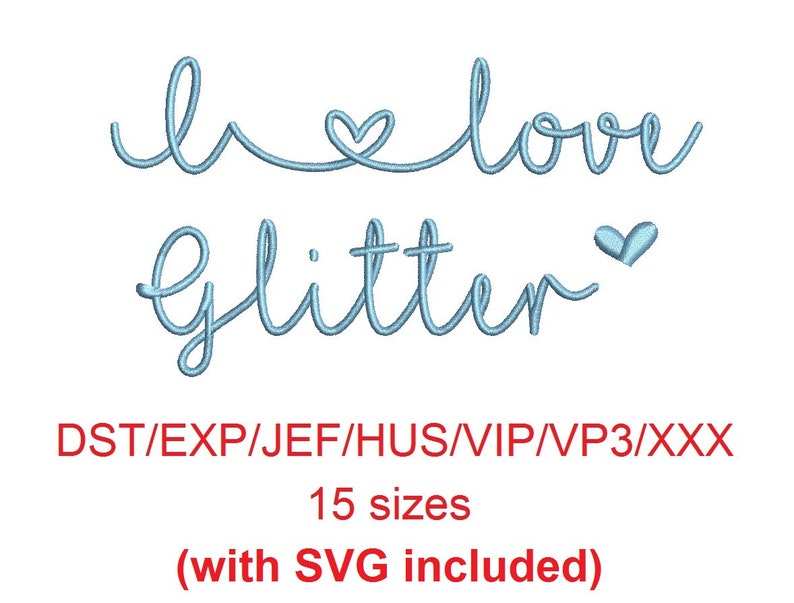 I Love Glitter fuente de bordado dst/exp/jef/hus/vip/vp3/xxx 15 tamaños pequeños a grandes svg MHA imagen 1