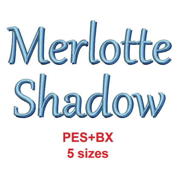 Merlotte Shadow embroidery font formats bx + pes, Sizes 0.50 (1/2), 0.75 (3/4),  1, 1.5 and 2"