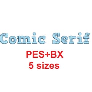 Comic Serif embroidery font formats bx (which converts to 17 machine formats), + pes, Sizes 0.25 (1/4), 0.50 (1/2), 1, 1.5 and 2&quot;