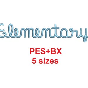 Puede incluir: Texto bordado en azul que dice "Elementary" en una fuente cursiva. El texto está en cinco tamaños diferentes y está disponible en los formatos PES y BX.