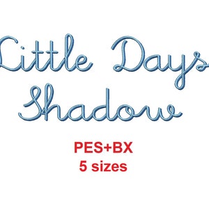 Little Days Shadow embroidery font formats bx + pes, Sizes 0.50 (1/2), 0.75 (3/4),  1, 1.5 and 2&quot;