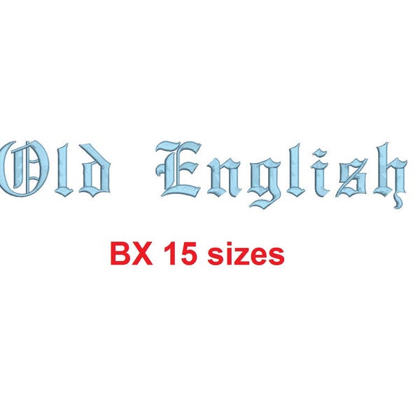 Old English embroidery BX font Sizes 0.25 (1/4), 0.50 (1/2), 1, 1.5, 2, 2.5, 3, 3.5, 4, 4.5, 5, 5.5, 6, 6.5, and 7 inches