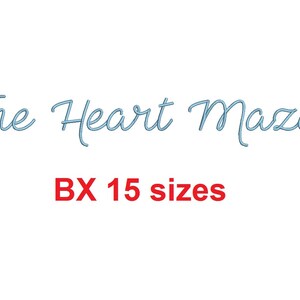 May include: The Heart Maze embroidery design in blue script with the text "BX 15 sizes" in red.