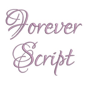 May include: A digital embroidery design featuring the words "Forever Script" in a cursive font. The design is in a light purple color.