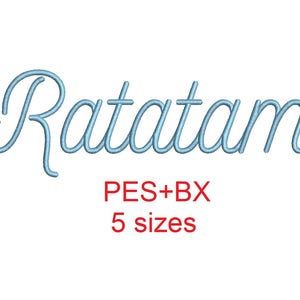 May include: A light blue embroidery design of the word "Ratatam" in a cursive font. The design is available in five sizes and in PES and BX formats.