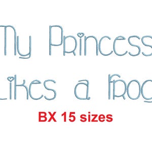 Puede incluir: Diseño de bordado para un proyecto de bordado a máquina. El diseño dice "My Princess Likes a Frog" con un símbolo de corazón en la palabra "Princess" y "Likes". El diseño está disponible en 15 tamaños.