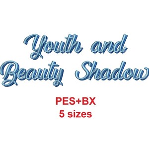 Youth and Beauty Shadow embroidery font formats bx + pes, Sizes 0.50 (1/2), 0.75 (3/4),  1, 1.5 and 2&quot; (MHA)