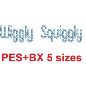 May include: Wiggly Squiggly embroidery design in blue, with the text "PES+BX 5 sizes" in red.