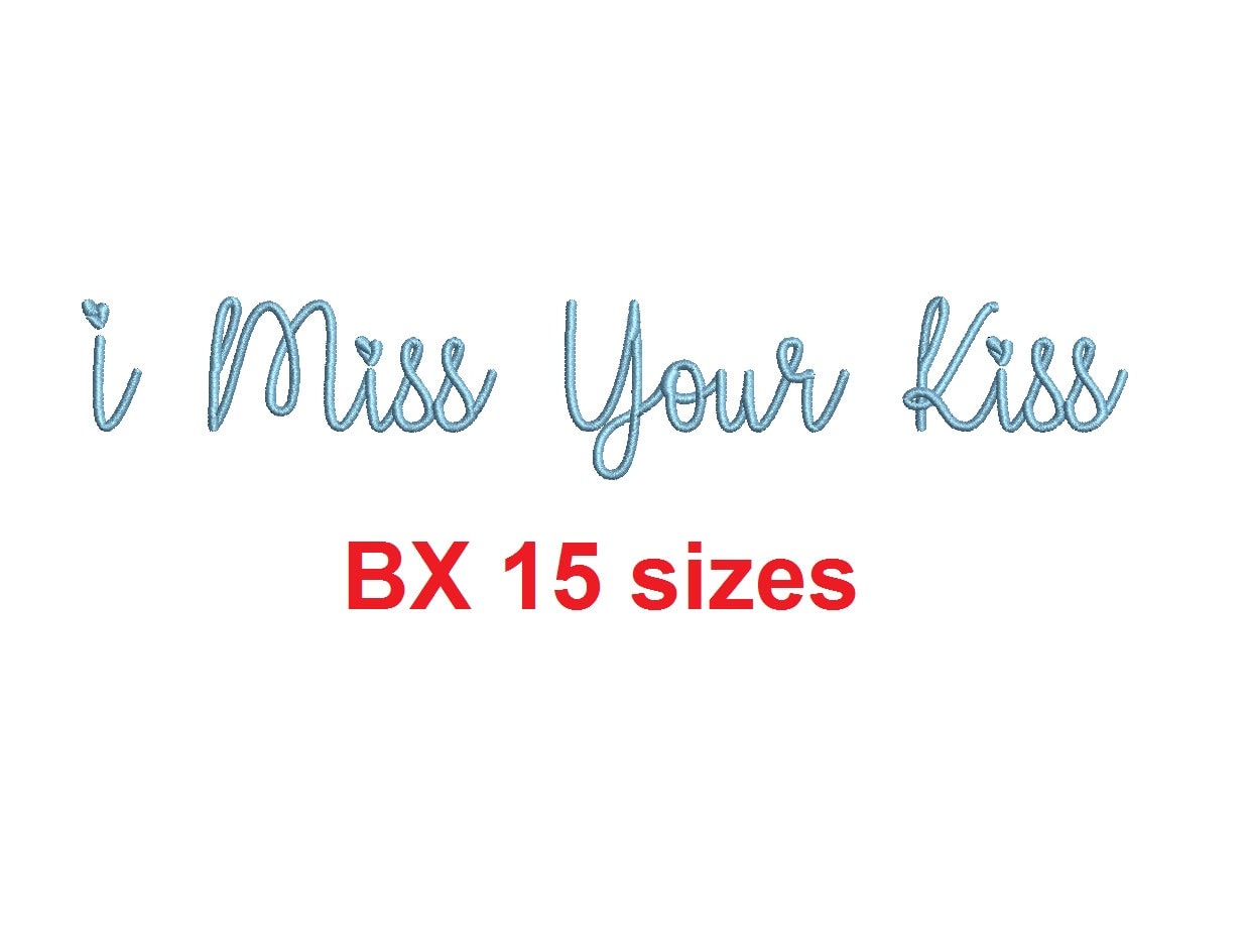 I Miss Your Kiss embroidery BX font Sizes 0.25 (1/4), 0.5… embroidery font preview
