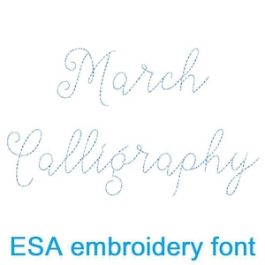May include: White background with the words "March Calligraphy" in a cursive font, stitched with blue thread. Below, the text "ESA embroidery font" is displayed in a sans-serif font, also in blue.