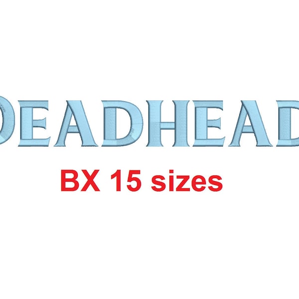 Deadhead block embroidery BX font Sizes 0.25 (1/4), 0.50 (1/2), 1, 1.5, 2, 2.5, 3, 3.5, 4, 4.5, 5, 5.5, 6, 6.5, and 7 inches