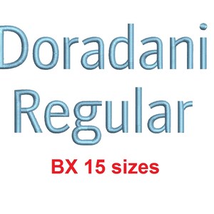 Doradani Regular™ embroidery BX font Sizes 0.25 (1/4), 0.50 (1/2), 1, 1.5, 2, 2.5, 3, 3.5, 4, 4.5, 5, 5.5, 6, 6.5, and 7 inches (RLA)