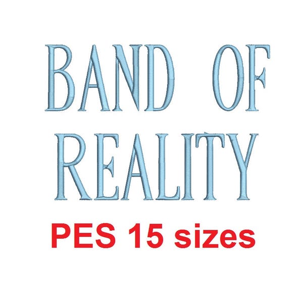 Band of Reality embroidery font PES format 15 Sizes 0.25, 0.5, 1, 1.5, 2, 2.5, 3, 3.5, 4, 4.5, 5, 5.5, 6, 6.5, and 7 inches