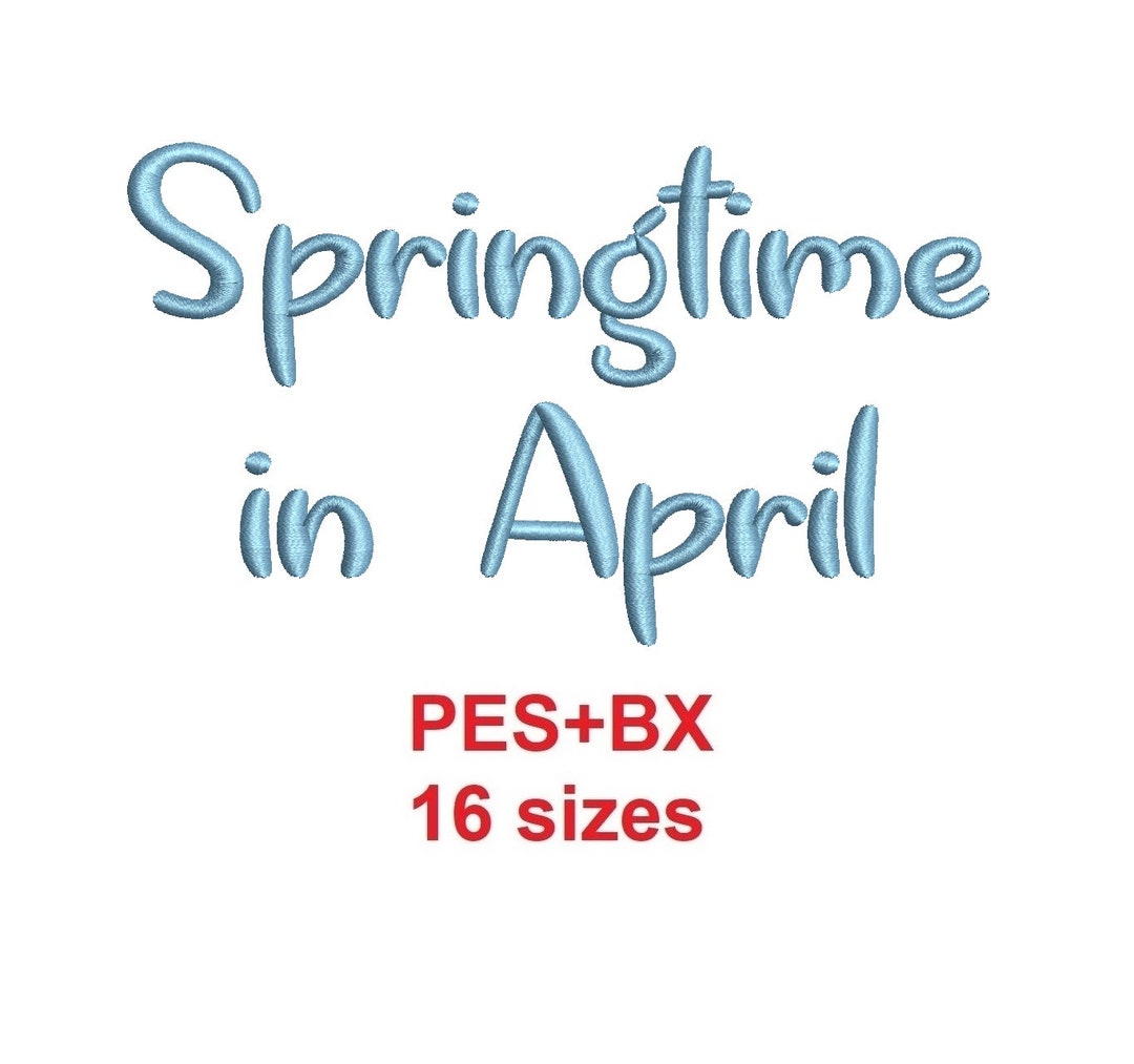 Springtime in April Script Embroidery Font Formats PES+BX 16 Sizes ...