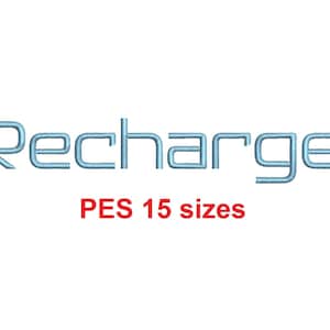Recharge™ embroidery font PES 15 Sizes 0.25 (1/4), 0.5 (1/2), 1, 1.5, 2, 2.5, 3, 3.5, 4, 4.5, 5, 5.5, 6, 6.5, and 7 inches (RLA)