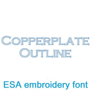 May include: Copperplate Outline embroidery font.  This is a digital font for embroidery machines.