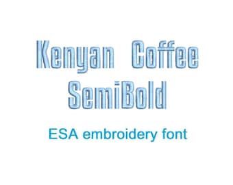 Kenyan Coffee Semi Bold ESA embroidery font RLA